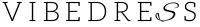 Vibedress
